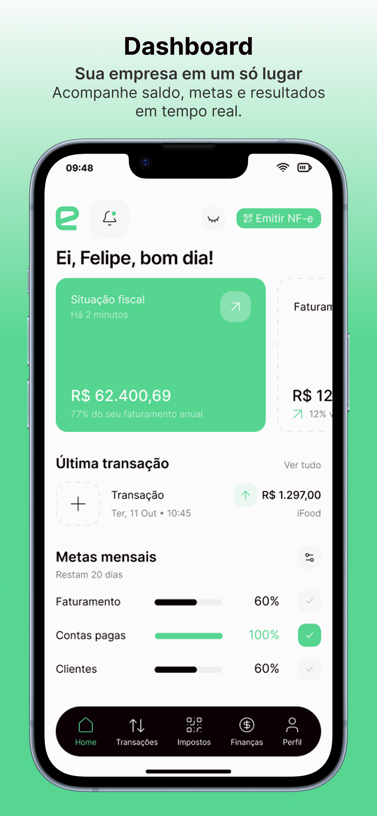 Dashboard do app: saldo, faturamento, última transação e metas mensais.